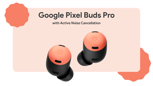 Google Pixel Buds Pro